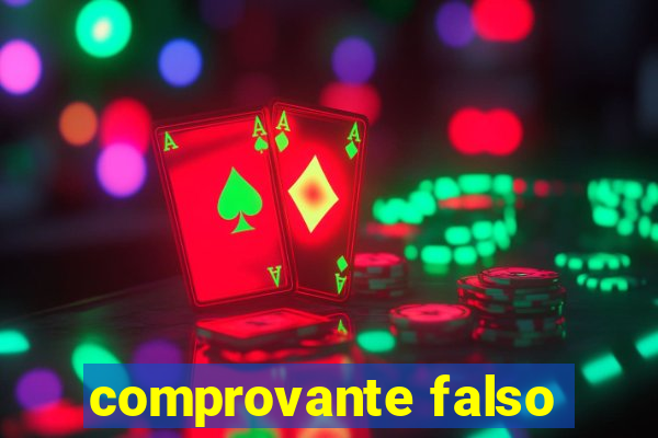 comprovante falso